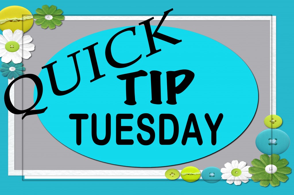 Quick Tip Tuesday